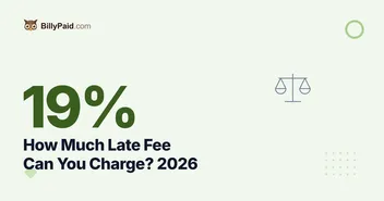 How Much Late Fee Can You Charge? 18% a Year Is Typical [2026]