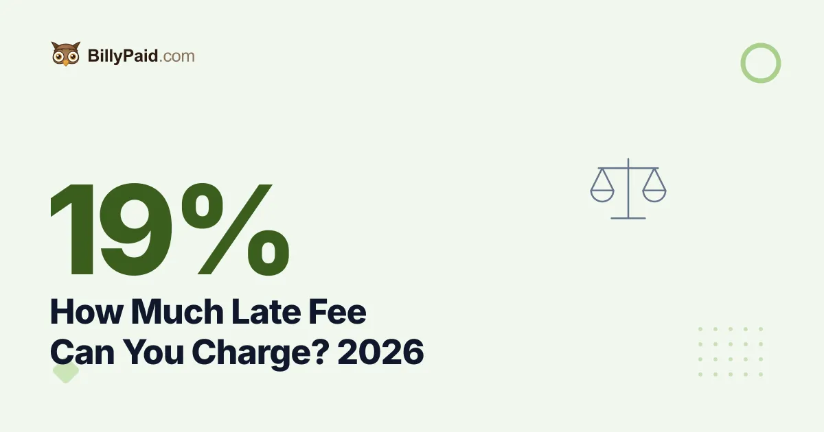 How Much Late Fee Can You Charge? 18% a Year Is Typical [2026]