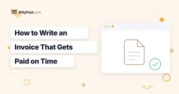 How to Write an Invoice That Actually Gets Paid on Time